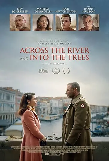 پوستر Across the River and Into the Trees
آن سوی رودخانه و در میان درختان